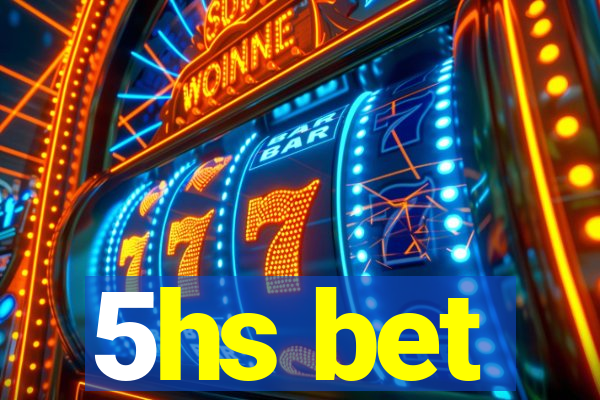 5hs bet